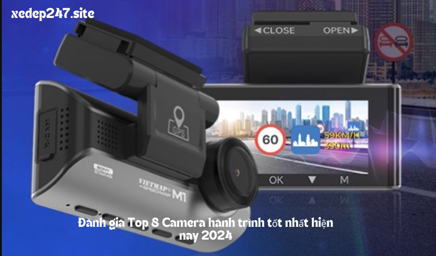 Đánh giá Top 8 Camera hành trình tốt nhất hiện nay 2024