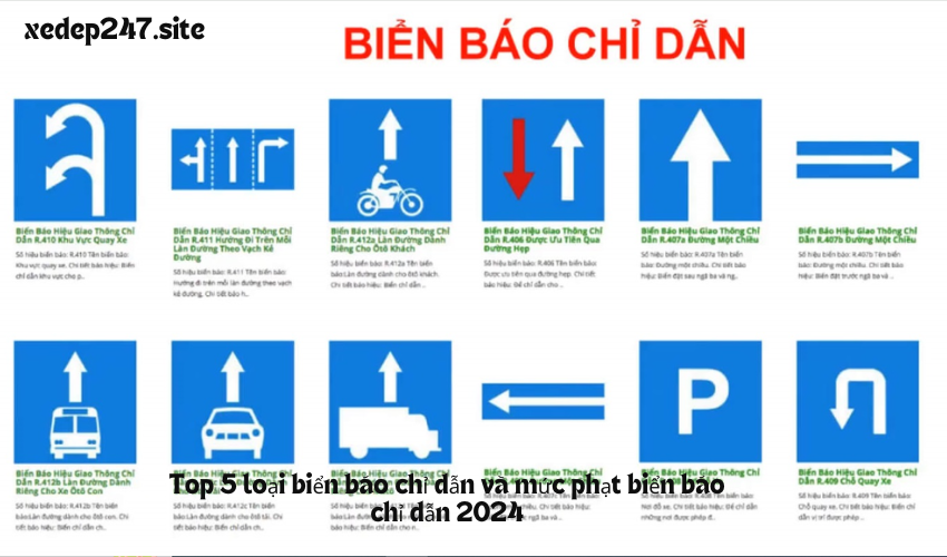 Top 5 loại biển báo chỉ dẫn và mức phạt biển báo chỉ dẫn 2024